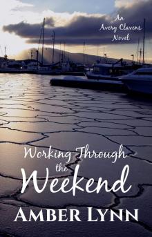 Working Through the Weekend Read online