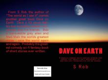 Dave on Earth: part 1 Dave saves Earth Read online