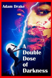 A Double Dose of Darkness Read online