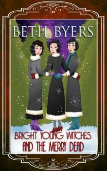 Bright Young Witches and the Merry Dead Read online