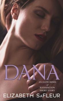 Dana: An Elite Doms of Washington Short Story Read online