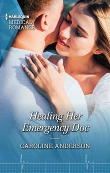 Healing Her Emergency Doc Read online