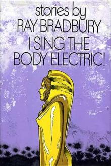 I Sing the Body Electric Read online