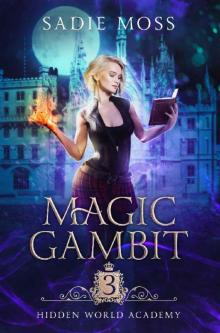 Magic Gambit (Hidden World Academy Book 3) Read online
