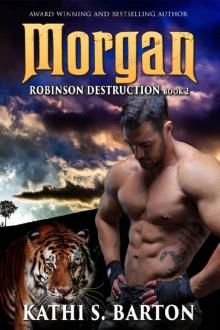 Morgan: Robinson Destruction – Paranormal Tiger Shifter Romance Read online