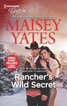Rancher's Wild Secret & Hold Me, Cowboy (Gold Valley Vineyards Book 1) Read online