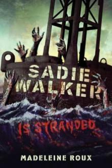 Sadie Walker Is Stranded Read online