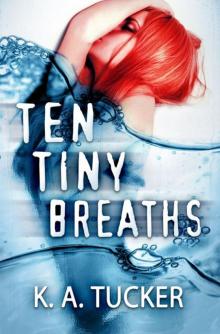 Ten Tiny Breaths Read online