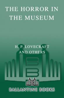 The Horror in the Museum Read online