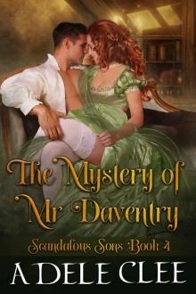 The Mystery of Mr Daventry: Scandalous Sons - Book 4 Read online