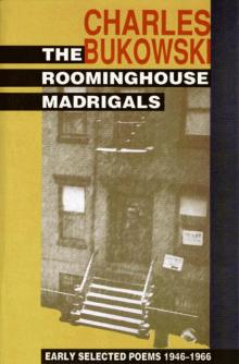 The Roominghouse Madrigals: Early Selected Poems, 1946-1966 Read online