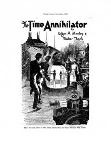 The Time Annihilator by Edgar A, Manley and Walter Thode Read online