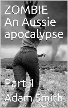 Zombie An Aussie Apocalypse - Book 1 Read online