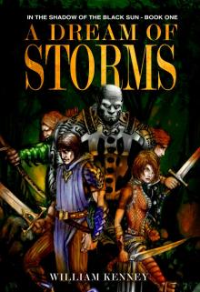 A Dream of Storms, In the Shadow of the Black Sun: Book One Read online