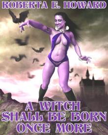 A Witch Shall Be Born Once More Read online