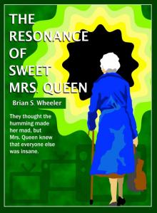 The Resonance of Sweet Mrs. Queen Read online