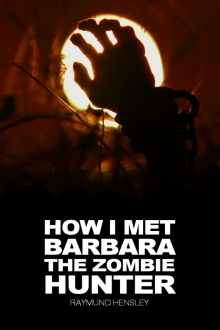 How I Met Barbara The Zombie Hunter Read online
