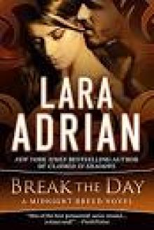 Break the Day: A Midnight Breed Novel (The Midnight Breed Series) Read online