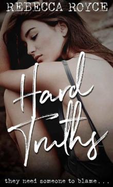 Hard Truths (Kiss Her Goodbye Book 1) Read online