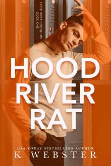 Hood River Rat (Hood River Hoodlums Book 1) Read online