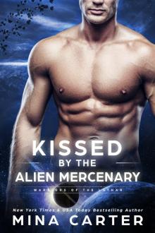 Kissed by the Alien Mercenary Read online