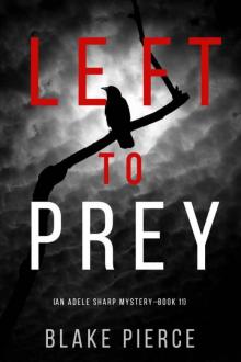 Left to Prey (An Adele Sharp Mystery—Book Eleven) Read online