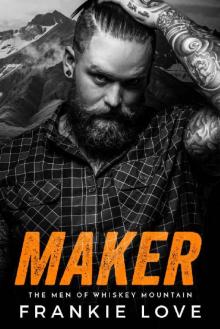 MAKER (The Men of Whiskey Mountain Book 4) Read online