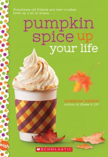 Pumpkin Spice Up Your Life Read online