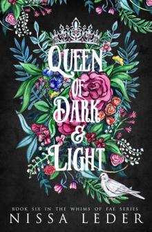 Queen of Dark and Light (Whims of Fae Book 6) Read online