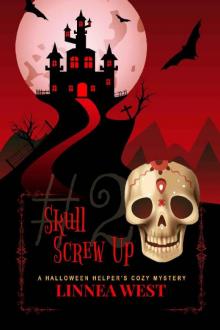 Skull Screw Up: A Halloween Helper's Cozy Mystery Read online