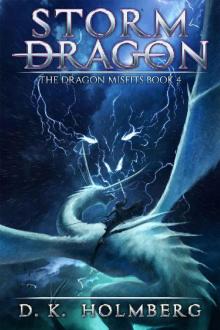 Storm Dragon: An Epic Fantasy Adventure (The Dragon Misfits Book 4) Read online