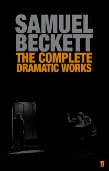 The Complete Dramatic Works of Samuel Beckett Read online
