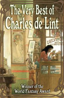 The Very Best of Charles De Lint Read online