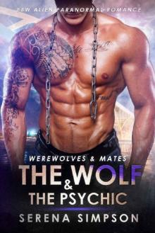 The Wolf & The Psychic: BBW Alien Paranormal Romance (Werewolves & Mates Book 2) Read online