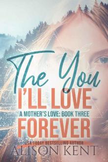 The You I'll Love Forever Read online