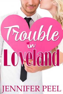 Trouble in Loveland (The Loveland Series Book 1) Read online