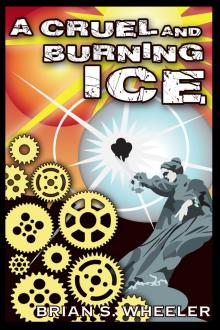 A Cruel and Burning Ice Read online