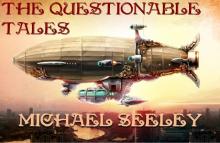 The Questionable Tales: A Steampunk Quintet Read online
