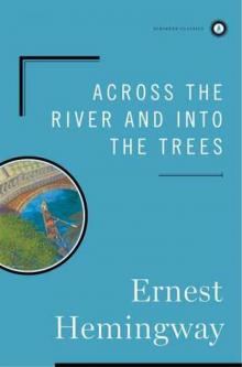 Across the River and Into the Trees Read online