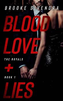 BLOOD, LOVE AND LIES (THE ROYALS Book 1) Read online