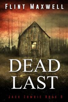 Dead Last: A Zombie Novel (Jack Zombie Book 8) Read online