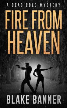 Fire From Heaven: Dead Cold Mystery 9 Read online