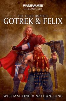 Gotrek & Felix- the Third Omnibus - William King & Nathan Long Read online