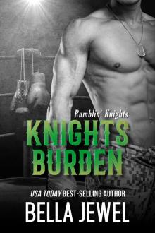 Knights Burden (Rumblin' Knights, #4) Read online