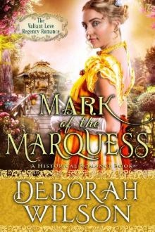 Mark of The Marquess (The Valiant Love Regency Romance) (A Historical Romance Book) Read online