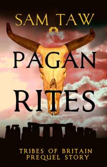 Pagan Rites (Tribes of Britain Book 0) Read online
