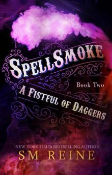 Spellsmoke: An Urban Fantasy Novel (A Fistful of Daggers Book 2) Read online