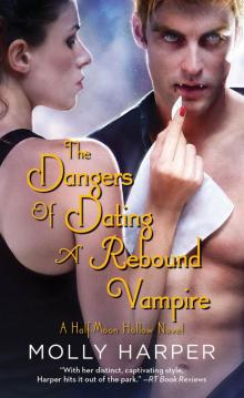 The Dangers of Dating a Rebound Vampire Read online