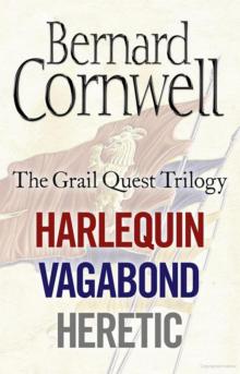 The Grail Quest Books 1-3: Harlequin, Vagabond, Heretic Read online