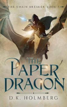 The Paper Dragon (The Chain Breaker Book 5) Read online